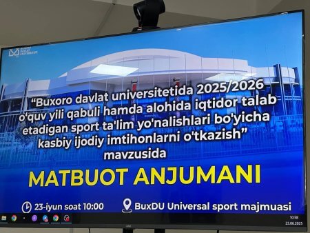 Buxoro davlat universitetida 2025-2026 o‘quv yili qabuli hamda alohida iqtidor talab etadigan sport ta’lim yo‘nalishlari bo‘yicha kasbiy- ijodiy imtihonlarni o‘tkazish” mavzusida matbuot anjumani tashkil etildi
